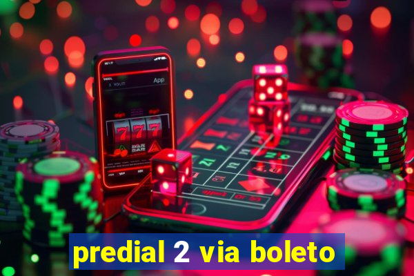 predial 2 via boleto